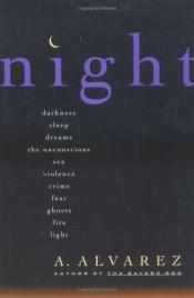 book cover of Night: An Exploration of Night Life, Night Language, Sleep and Dreams by Al Alvarez
