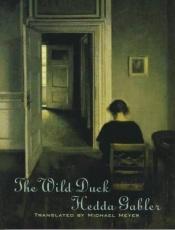 book cover of The wild duck ; Hedda Gabler by Henrik Ibsen