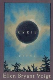 book cover of Kyrie by Ellen Bryant Voigt