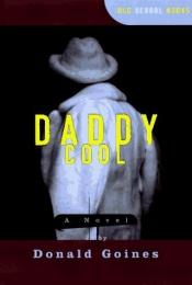 book cover of Daddy Cool by Donald Goines