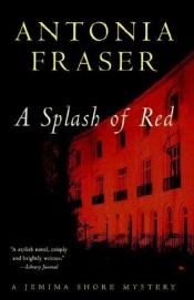 book cover of A Splash of Red (Jemima Shore Mysteries) by Antonia Fraser