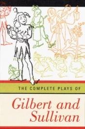 book cover of The Complete Plays of Gilbert & Sullivan by Arthur Seymour Sullivan