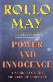 book cover of Power and Innocence: A Search for the Sources of Violence by Rollo May