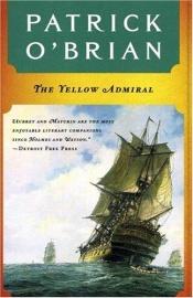 book cover of The Yellow Admiral by Patrick O’Brian