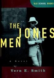 book cover of The Jones Men by Vern E. Smith