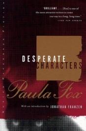 book cover of Desperate Characters: A Novel. Intro. Jonathan Franzen. by 寶拉·福克斯