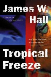 book cover of Tropical Freeze (Thorn, Book 2) by James W. Hall