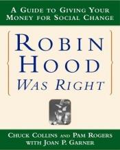 book cover of Robin Hood Was Right by Chuck Collins