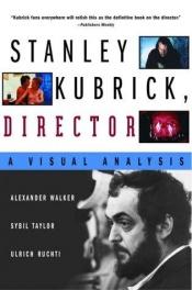 book cover of Stanley Kubrick, director by Alexander Walker