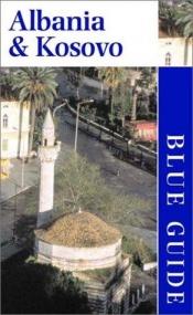 book cover of Albania and Kosovo (Blue Guide) by James Pettifer