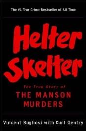 book cover of Helter Skelter by Curt Gentry|Vincent Bugliosi
