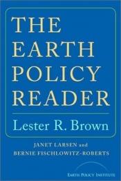 book cover of The earth policy reader by Lester R. Brown