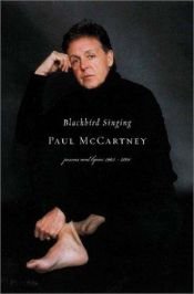 book cover of Blackbird Singing: Poems And Lyrics 1965-1999 by Paul McCartney