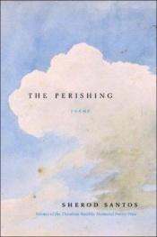 book cover of The perishing by Sherod Santos