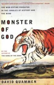 book cover of Monster van God : de mensenetende predator door de geschiedenis heen by David Quammen