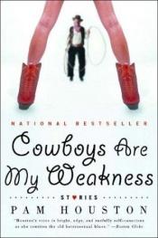 book cover of Cowboys are my weakness by Pam Houston