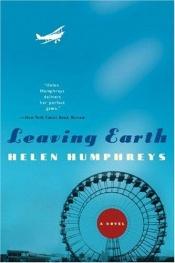 book cover of Leaving Earth by Helen Humphreys