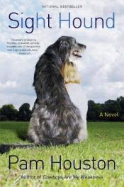 book cover of Sight Hound by Pam Houston
