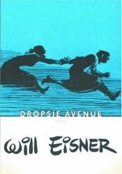 book cover of Dropsie Avenue by Will Eisner