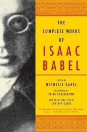book cover of The Complete Works of Isaac Babel by Isaak Babel