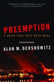 book cover of Preemption: A Knife That Cuts Both Ways (Issues of Our Time) by Alan Dershowitz