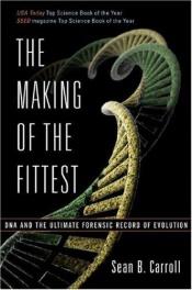 book cover of The Making of the Fittest by Sean Carroll