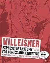 book cover of Expressive Anatomy for Comics and Narrative by Will Eisner
