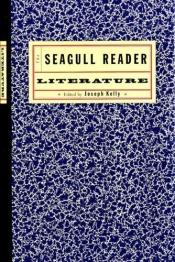 book cover of The Seagull Reader: Literature by Joseph Kelly