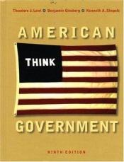 book cover of American Government, Ninth Regular Edition by Theodore J. Lowi
