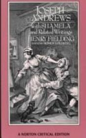 book cover of Joseph Andrews ; with Shamela ; and related writings : authoritative texts, backgrounds and sources, criticism by Հենրի Ֆիլդինգ