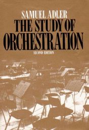 book cover of The Study of Orchestration by Samuel Adler