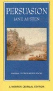 book cover of Persuasion: Authoritative Text, Backgrounds, and Contexts Criticism by Jane Austen