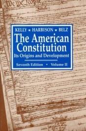 book cover of The American Constitution: Its Origins and Development (Seventh Edition) (Vol. 1) (American Constitution, Its Origins & Development) by Herman Belz