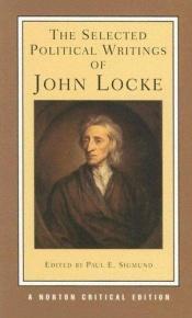 book cover of The selected political writings of John Locke by John Locke