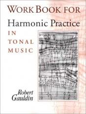 book cover of Workbook for Harmonic Practice in Tonal Music by Robert Gauldin