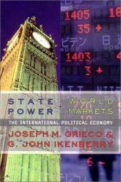 book cover of State power and world markets by Joseph Grieco