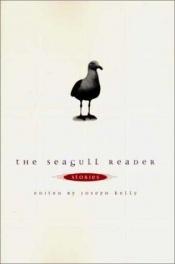book cover of The Seagull Reader: Stories by Joseph Kelly