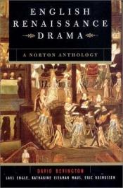 book cover of Norton Anthology of English Renaissance Drama by David M. Bevington