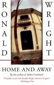 book cover of Home and Away by Ronald Wright