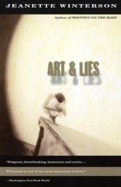 book cover of Art & Lies : a Piece for Three Voices and a Bawd by Jeanette Winterson