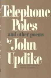 book cover of Telephone poles and other poems by John Hoyer Updike