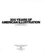 book cover of 200 Years of American Illustration by Henry Clarence Pitz