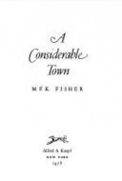 book cover of A Considerable Town by M. F. K. Fisher