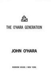 book cover of The O'Hara generation by John O'Hara