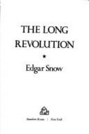 book cover of The long revolution by Edgar Snow