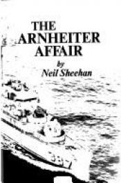 book cover of The Arnheiter affair by Neil Sheehan