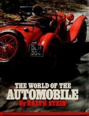 book cover of The World of the Automobile by Ralph Stein