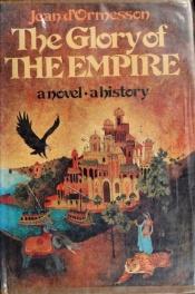 book cover of The glory of the Empire by Jean d'Ormesson