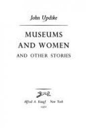 book cover of Museums and women and other stories by Τζον Άπνταϊκ