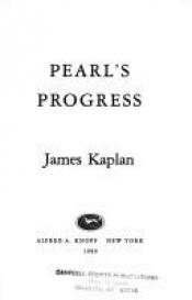book cover of Pearl's Progress by James Kaplan